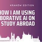 How I am Using Collaborative AI to Help With My Study Abroad