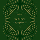 we all have superpowers