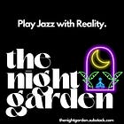 Welcome Orientation to The Night Garden