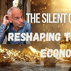 The Silent Goldrush Reshaping The World Economy
