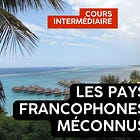 Les recoins improbables de la francophonie
