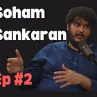 How do you make a 250x better vaccine at 1/10 the cost? Develop it in India. (Soham Sankaran, Ep #2)
