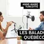 Mes suggestions de balados québécois
