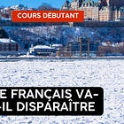 Le français va-t-il disparaitre? 