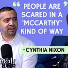 ‘ICE is a Terrorist Agency’ - Cynthia Nixon on Deportation Raids, Gaza Attacks, and Trump’s War on Higher Education 