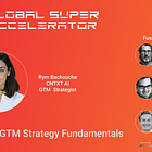 GSA: GTM for Startups - Strategy Fundamentals 