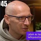 Lélek és test útjai – egy lelkipásztor belső utazása | Thoma László (#45)