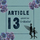 Article 13 Episode 2: For Mankind