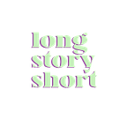 long story short