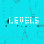 Levels of Wealth Show