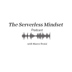 The Serverless Mindset Podcast