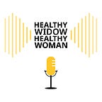 Healthy Widow Podcast