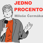 Jedno procento Miloše Čermáka
