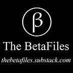 The BetaFiles Podcast