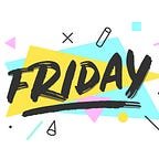 Friday Follies