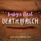 baby's first death march
