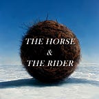 THE HORSE & THE RIDER