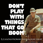 Don't Play With Things That Go Boom