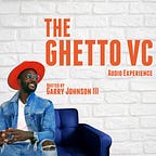 The Ghetto VC Audio Experience