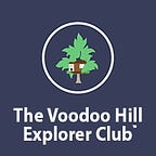 The Voodoo Hill Explorer Club™