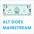Alt Goes Mainstream