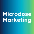 Microdose Marketing