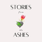 Stories from the Ashes