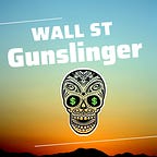 Wall St Gunslinger Podcast