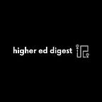 Higher Ed Digest
