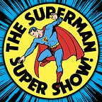 The Superman Super Show!