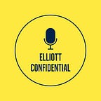 Elliott Confidential Podcast