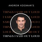 Things I Said Out Loud