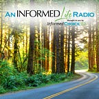 An Informed Life Radio