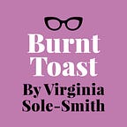 The Burnt Toast Podcast