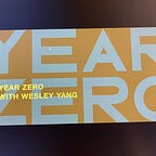 Year Zero with Wesley Yang