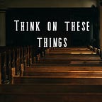 Think on These Things