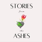 Stories from the Ashes Podcast