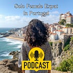 Solo Female Expat in Portugal