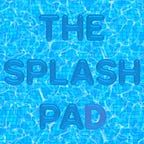 The Splash Pad