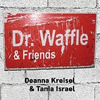 Dr. Waffle & Friends