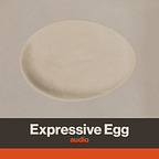 Expressive Egg Podcast