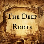 The Deep Roots