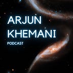 Arjun Khemani Podcast