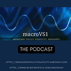 macroVS -- Monetary Policy Volatility Signals Podcast