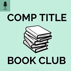 Comp Title Book Club Podcast