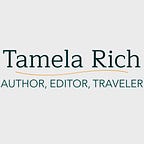 Tamela Rich: Travel and Writing (sometimes Travel-Writing)