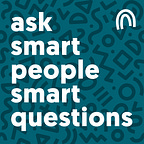Ask Smart People Smart Questions