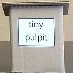 tiny pulpit