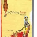 (Re)Making Love: A Memoir