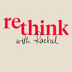 Rethink Newsletter 💭
